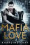 [The Accidental Mafia Queen 03] • Mafia Love